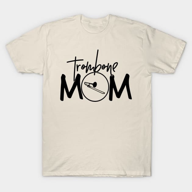 Marching Band - Funny Trombone Mom Gift T-Shirt by DnB